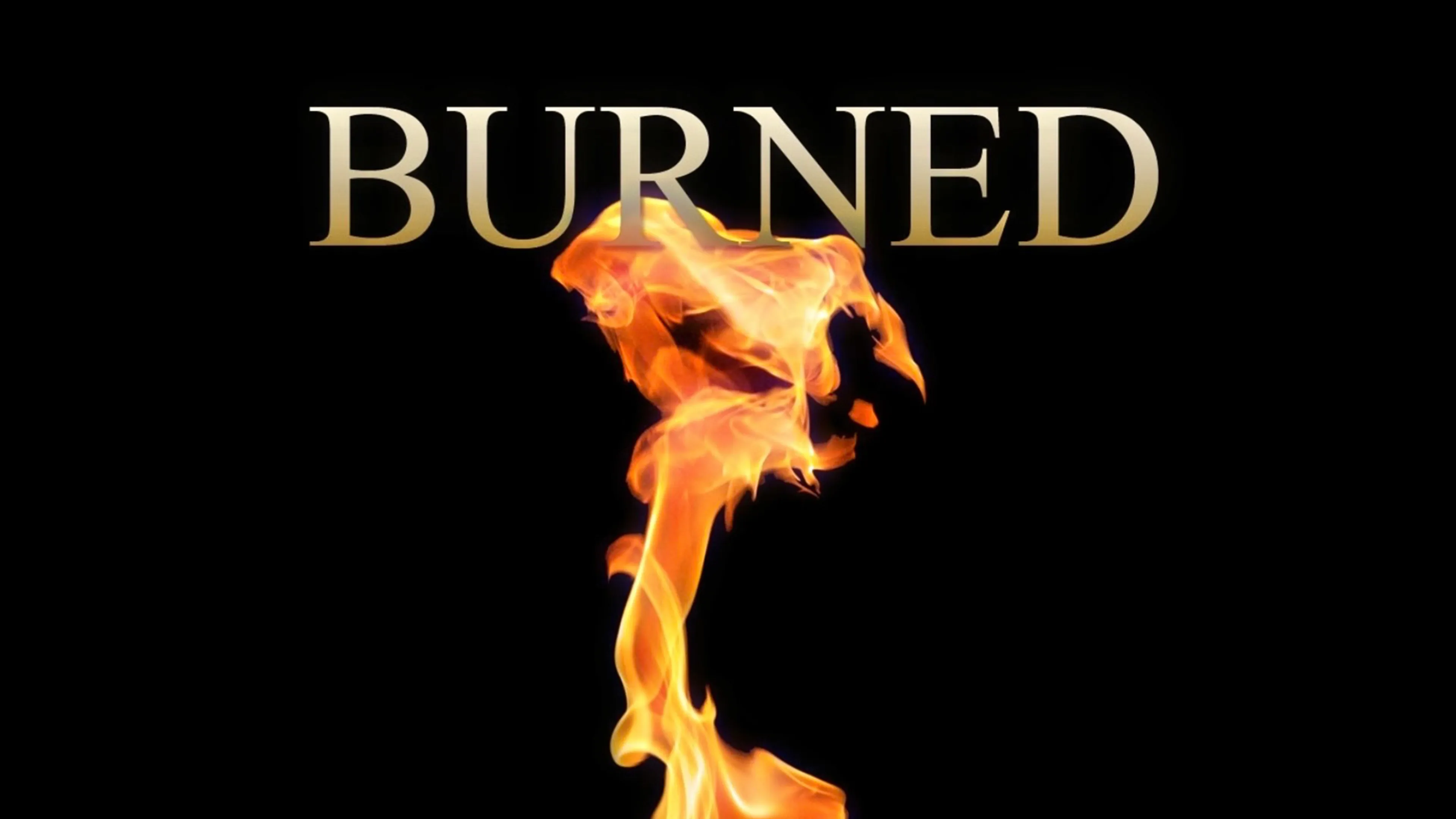 Burned poster